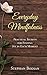 Everyday Mindfulness: Practical Secrets for Finding Joy in Each Moment