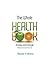 The Whole Health Book: Nutrition and Lifestyle Advice to Transform Your Life