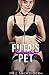 The Futa's Naughty Pet