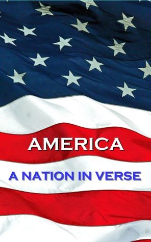 America, A Nation In Verse (Kindle Edition)