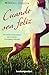 Cuando sea feliz: Un camino revolucionario para alcanzar la verdadera felicidad (Spanish Edition)