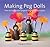 Making Peg Dolls: Over 60 fun, creative projects for children and adults (Crafts and family Activities)