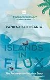 Islands in Flux: The Andaman and Nicobar Story