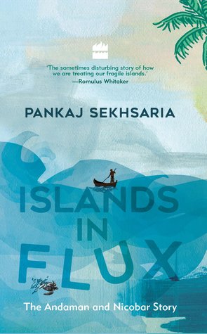 Islands in Flux: The Andaman and Nicobar Story