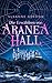 Die Erwählten von Aranea Hall