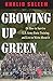 Growing Up Green: Or How to Survive U.S. Army Basic Training and Live to Write About It