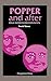 Popper and After: Four Modern Irrationalists (Pergamon International Library of Science, Technology, Engineering & Social Studies)