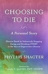 Choosing To Die: ...