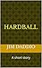 HARDBALL: A short story