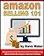 Amazon Selling 101: Selling on Amazon for Part-Time or Full-Time Income using FBA (Fulfillment By Amazon) or Merchant Fulfillment