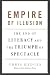 Empire of Illusion: The End of Literacy and the Triumph of Spectacle