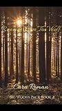 Running From The Wolf: A Big Woods Pack Novel Running From The Wolf: A Big Woods Pack Novel