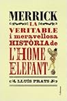 Merrick. La veritable i meravellosa història de l'home elefant