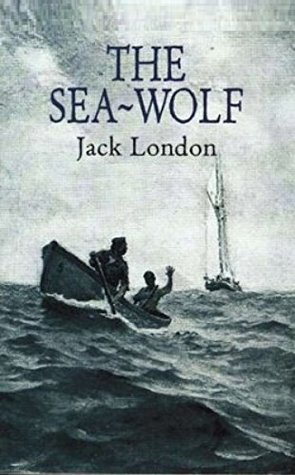 The Sea Wolf (illustrated and annotated): Adventure voyages of a ship
