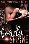 Bear-ly Spring (Bear-ly, #5) Bear-ly Spring (Bear-ly, #5)