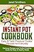 Instant Pot Cookbook: Easy & Tasty Pressure Cooker Recipes for Everyday