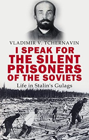 I Speak For The Silent Prisoners Of The Soviets (Kindle Edition)