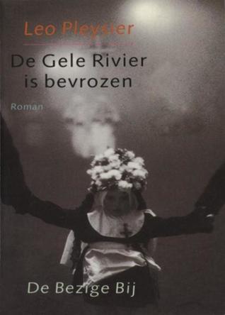 De Gele Rivier is bevrozen (Paperback)