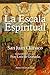 La escala espiritual: En que se describen treinta escalones por donde pueden subir las almas devotas a la cumbre de la perfección espiritual (Spanish Edition)