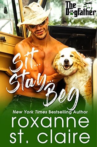 Sit...Stay...Beg (The Dogfather, #1)