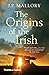 The Origins of the Irish
