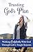Trusting God's Plan: Walking Confidently With God Through Life's Tough Seasons