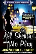 All Sleuth and No Play