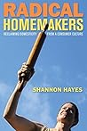 Radical Homemakers: Reclaiming Domesticity from a Consumer Culture Book cover for Radical Homemakers: Reclaiming Domesticity from a Consumer Culture