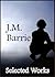 Selected works of J. M. Barrie