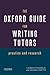 The Oxford Guide for Writing Tutors: Practice and Research