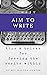Aim To Write: Tips and Tric...