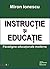 Instrucţie şi educaţie: paradigme educaţionale moderne