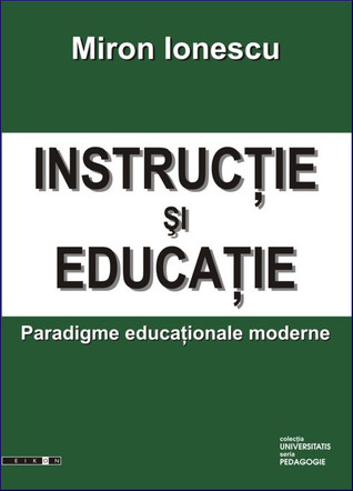 Instrucţie şi educaţie: paradigme educaţionale moderne