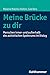 Meine Brücke zu dir: Menschen inner- und außerhalb des autistischen Spektrums im Dialog (German Edition)