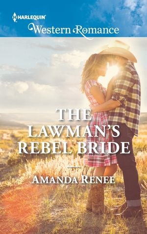 The Lawman’s Rebel Bride (Saddle Ridge, Montana, #1)