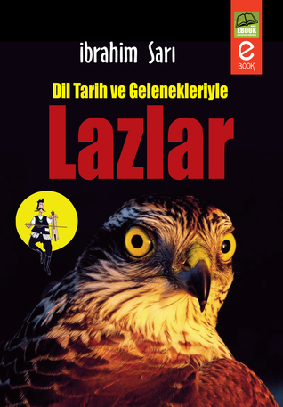 Dil Tarih ve Gelenekleriyle Lazlar