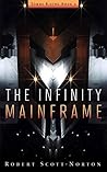 The Infinity Mainframe (Tombs Rising, #3) The Infinity Mainframe (Tombs Rising, #3)