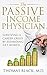 The Passive Income Physicia...