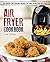 365 Days of Air Fryer Recipes by Lisa Olson