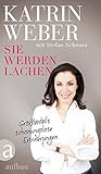 Sie werden lachen: Größtenteils schonungslose Erinnerungen (German Edition)