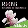 Liebesnacht mit einem Mörder by J.D. Robb