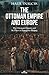 The Ottoman Empire and Europe - The Ottoman Empire and Its Place in European History