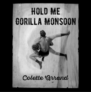Hold Me Gorilla Monsoon (Paperback)