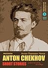 Short Stories by Anton Chekhov by Anton Chekhov