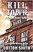 Kill Town (A Corrigan Brothers Western)