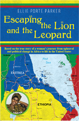 Escaping the Lion and the Leopard: Based on the true story of a woman's journey from upheaval and political change in Africa to life in the United States