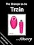 The Stranger on the Train: Sex with Strangers (The Steam Series Book 2)