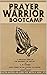 PRAYER WARRIOR BOOTCAMP: A Reflective Study of The Necessity of Prayer by E.M. Bounds & With Christ in the School of Prayer by Andrew Murray
