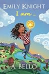 Emily Knight: I Am...