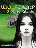 Wolfcamp: 8 Die Schülerin